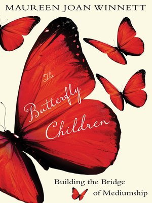 cover image of The Butterfly Children: Building the Bridge of Mediumship